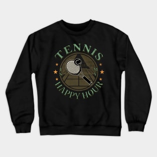 Tennis is my Happy Hour Crewneck Sweatshirt